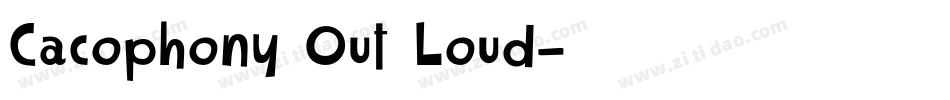 Cacophony Out Loud字体转换